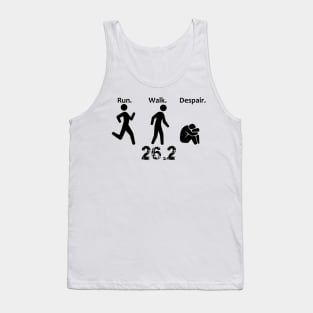 Run. Walk. Despair. 26.2 Tank Top